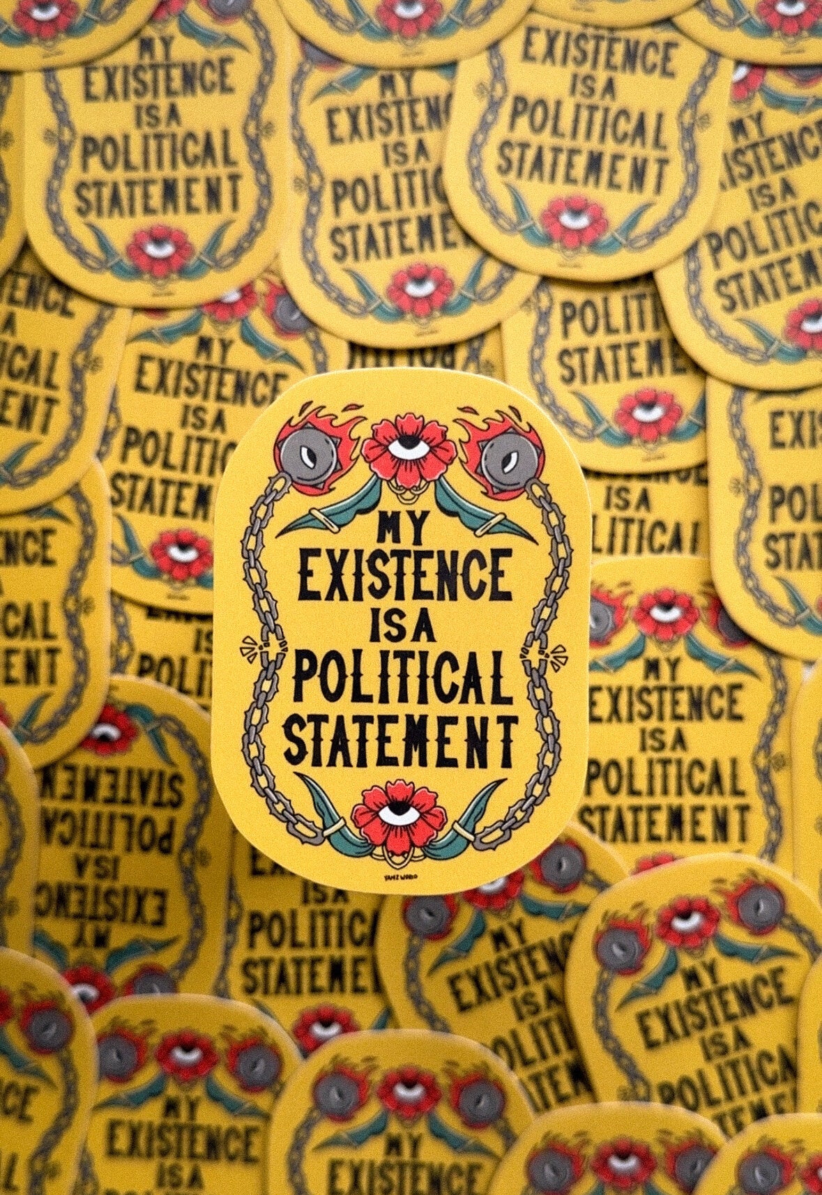 My Existence is a Political Statement Sticker