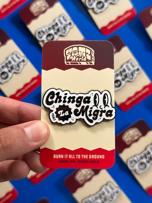 Chinga La Migra Enamel Pin